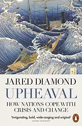Upheaval. How Nations Cope with Crisis and Change