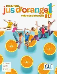 Jus D'orange Nouveau 1. Livre de l'élève