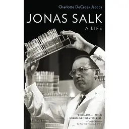 Jonas Salk. A Life - Шарлотта Декро Джейкобс