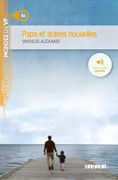 Papa et autres nouvelles