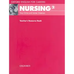 Oxford English for Careers. Nursing 2. Teacher's Resource Book - Тоні Грайс