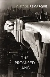 The Promised Land - Эрих Мария Ремарк