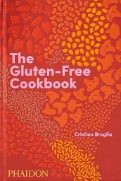 The Gluten-Free Cookbook. 350 delicious and naturally gluten-free recipes from more than 80 countries - Cristian Broglia - мініатюра 2
