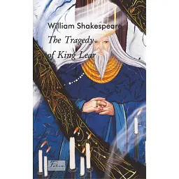 The Tragedy of King Lear - Вільям Шекспір