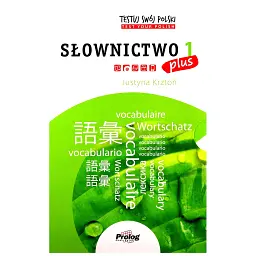 Testuj Swoj Polski PLUS Slownictwo 1 - Юстина Кштонь