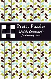 Pretty Puzzles: Quick Crosswords for Discerning Solvers