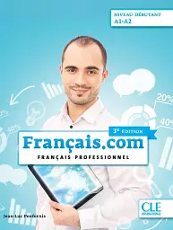 Francais.com 3e Edition Debutant A1-A2 Livre de l'eleve + DVD