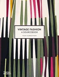 Vintage Fashion. A Sourcebook