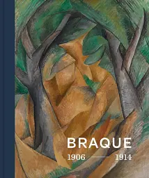 Georges Braque. Inventor of Cubism. 1906-1914
