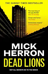 Dead Lions. Slough House Thriller 2