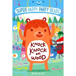 Super Happy Party Bears: Knock Knock on Wood - Марсі Колін - мініатюра 1