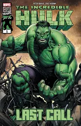 Incredible Hulk. Last Call. #1A