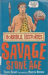 Horrible Histories. Savage Stone Age