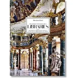 Massimo Listri. The World's Most Beautiful Libraries (40th Ed.)