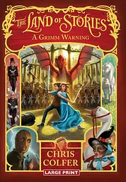 A Grimm Warning. The Land of Stories 3 - Кріс Колфер