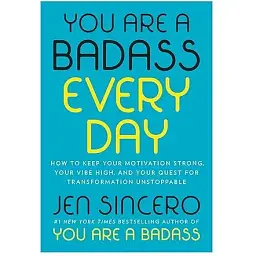 You Are a Badass Every Day - Джен Сінсеро