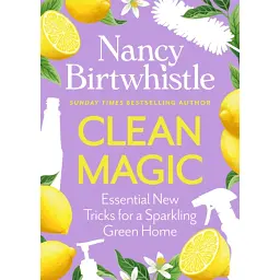 Clean Magic - Nancy Birtwhistle