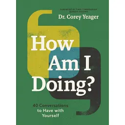 How Am I Doing? - Dr. Corey Yeager