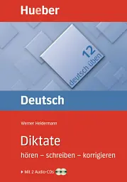 Deutsch Uben. Band 12. Diktate mit 2 Audio-CDs