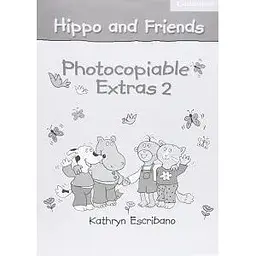 Hippo and Friends 2 Photocopiable Extras