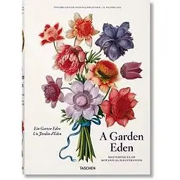 A Garden Eden. Masterpieces of Botanical Illustration