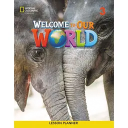 Welcome to Our World 2nd edition 3 Lesson Planner -