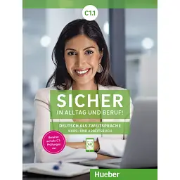 Sicher in Alltag und Beruf! C1.1 Kursbuch + Arbeitsbuch - Сюзанна Швальб