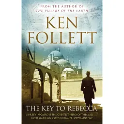 The Key to Rebecca - Кен Фоллетт