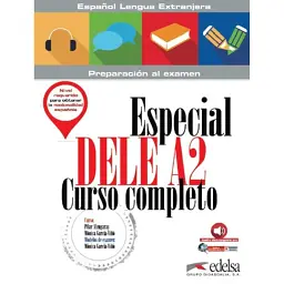 Especial DELE A2 Curso Completo. Libro + Audio Descargable - Пілар Алзугарай