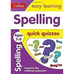 Collins Easy Learning: Spelling Quick Quizzes Ages 7-9