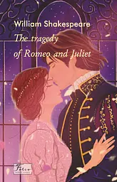 The Tragedy of Romeo and Juliet - Вільям Шекспір