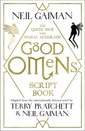 The Quite Nice and Fairly Accurate Good Omens Script Book - Ніл Ґейман