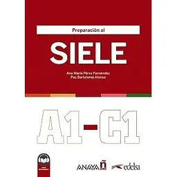 Preparación al SIELE A1-C1. Libro del alumno + audio descargable