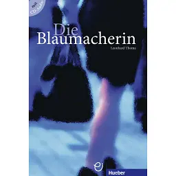 A2 - B1. Die Blaumacherin + Audio-CD - Леонхард Тома
