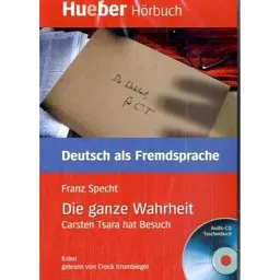 Die ganze Wahrheit. Carsten Tsara hat Besuch. B1 + CD -