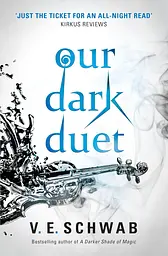 Our Dark Duet - Виктория Элизабет Шваб