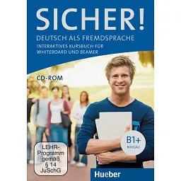 Sicher! B1+ Interaktives Kursbuch fur Whitheboard und Beamer - Сюзанна Швальб