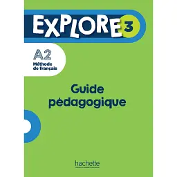 Explore: Niveau 3. Guide pedagogique - Селін Гімбер