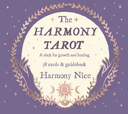 The Harmony Tarot: A Deck for Growth and Healing