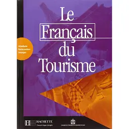 Le Francais du tourisme. Livre d'activite's - Енн-Марі Калмі
