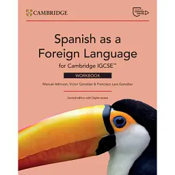 Cambridge IGCSE Spanish as a Foreign Language 2nd Edition Workbook with Digital Access (2 Years) - Мануель Аткінсон