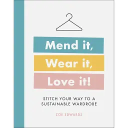 Mend it, Wear it, Love it! - Зої Едвардс