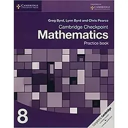 Cambridge Checkpoint Mathematics 8 Practice Book