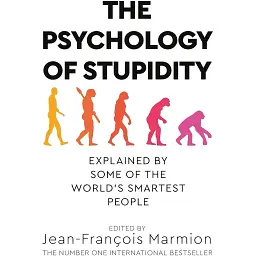 The Psychology of Stupidity - Жан-Франсуа Марміон