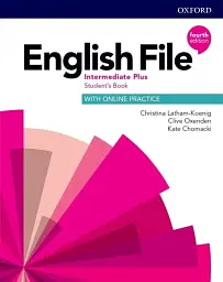English File (4th Edition) Intermediate Plus Student's Book with Online Practice