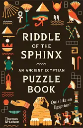 Riddle of the Sphinx. An Ancient Egyptian Puzzle Book