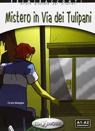 Primiracconti. Mistero in via dei Tulipani (A1-A2) + CD Audio