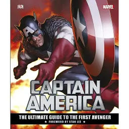 Captain America. The Ultimate Guide to the First Avenger - Метт Форбек