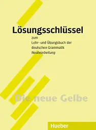 Lösungsschlüssel Lehr- und Ubungsbuch der deutschen Grammatik Neu