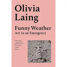 Funny Weather: Art in an Emergency